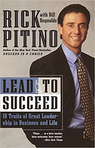 Lead to Succeed: 10 Traits of Great Leadership in Business and Life