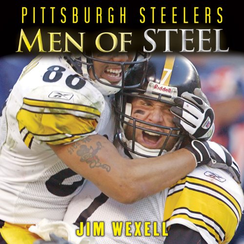 Pittsburgh Steelers: Men of Steel