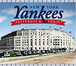 New York Yankees: Yesterday & Today Book