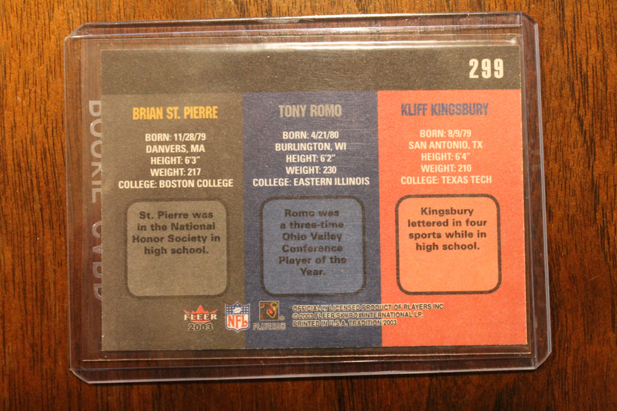 Tony Romo, Kliff Kingsbury, Brian St. Pierre  2003 Fleer Tradition Rookie Card