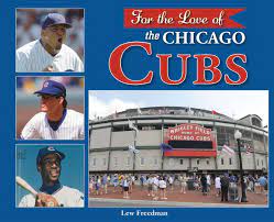 For the Love of the Chicago Cubs